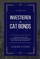 Cat Bonds: Das Handbuch zum Investieren in Cat Bonds (German Edition) B0DVSMZ1P3 Book Cover