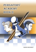 Purgatory Academy: Book 2 B0BMSZSQVF Book Cover
