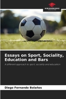 Essays on Sport, Sociality, Education and Bars 6206953629 Book Cover