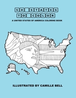 50 States to Color: A United States of America Coloring Book 1094917532 Book Cover