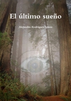 El último sueño 1326173294 Book Cover