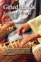 Gifted Hands: Sainoo No Aru Te 1479168807 Book Cover