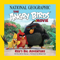 National Geographic The Angry Birds Movie: Red's Big Adventure 142621684X Book Cover