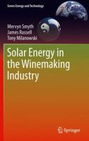 Solar Energy in the Winemaking Industry (Green Energy and Technology) 0857298437 Book Cover