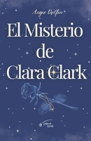 El Misterio de Clara Clark: Libro Uno (Spanish Edition) B0DQX1LGW8 Book Cover