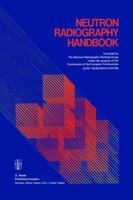 Neutron Radiography Handbook: An up-to-date Reference on Euratom's Radiography Working Group