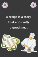 A recipe is a story that ends with a good meal: Create Your Own Cookbook, Blank Recipe Book, 120 Pages, Black Plaid 1657315010 Book Cover