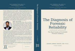 THE DIAGNOSIS OF FORENSIC RELIABILITY: The Root Causes of Unreliable Forensic Evidence (FORENSIC RELIABILITY GOVERNANCE SERIES) B0HBBH6P7V Book Cover