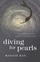 Diving for Pearls: The Wise Woman's Guide to Finding Love 1780998651 Book Cover