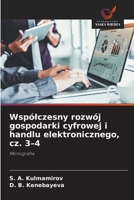 Wspólczesny rozwój gospodarki cyfrowej i handlu elektronicznego, cz. 3-4 (Polish Edition) 6630243129 Book Cover