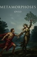 Metamorphoses: An Accessible Prose Translation for the Modern Reader B0GCF5X5NT Book Cover