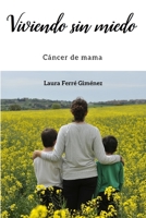 Viviendo sin miedo: Cáncer de mama (Catalan Edition) 1720165246 Book Cover