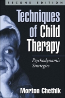 Techniques of Child Therapy: Psychodynamic Strategies 0898627451 Book Cover