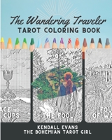 The Wandering Traveler Tarot Coloring Book 0578261006 Book Cover