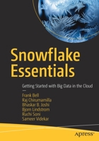 Snowflake Essentials: Getting Started with Big Data in the Cloud 148427315X Book Cover