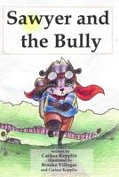 Sawyer and the Bully 1497559642 Book Cover