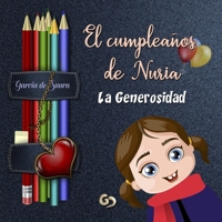 El cumpleaños de Nuria: La Generosidad (Recuperar los valores) 1731325274 Book Cover