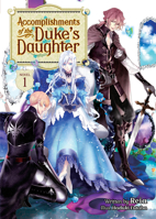 Accomplishments of the Duke's Daughter (Light Novel) Vol. 1 1648274218 Book Cover