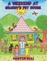 A Weekend at Granny's Pet House 1639503757 Book Cover