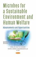 Microbes for a Sustainable Environment and Human Welfare: Advancements and Opportunities 1536190624 Book Cover