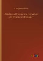 A Statistical Inquiry Into the Nature and Treatment of Epilepsy 9362097214 Book Cover