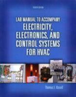Lab Manual for Electricity, Electronics, and Control Systems for HVAC 0131995707 Book Cover