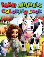 Farm Animals Coloring Book For Kids: Educational Farmyard Adventures in Every Page B0CQF6MWNX Book Cover