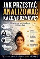 Jak przestac analizowac kazda rozmowe?: Jak przestac wracac myslami do rozmów i odzyskac emocjonalny spokój (Polish Edition) B0H21GPFNW Book Cover