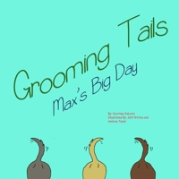 Grooming tails: Max's big day 0692831959 Book Cover