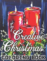 Creative Christmas Coloring Book: 50 Beautiful Creative Christmas Coloring Pages for Adults And More..... B08N3F32DD Book Cover
