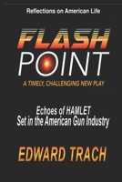 Flashpoint: Echoes of Hamlet Set in the American Gun Industry B0BM3SC3S6 Book Cover