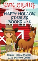 Happy Hollow Stables Cozy Mystery Series Books 1-6 198170115X Book Cover