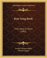 Rote Song Book: First Steps in Music 1164854011 Book Cover