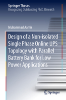 Design of a Non-isolated Single Phase Online UPS Topology with Parallel Battery Bank for Low Power Applications 9811304920 Book Cover