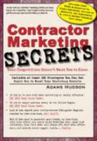 Contractor Marketing Secrets Your Competition Doesn't Want You to Know 0980240603 Book Cover