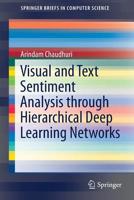 Visual and Text Sentiment Analysis through Hierarchical Deep Learning Networks 9811374732 Book Cover
