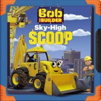 Bob the Builder: Sky-High Scoop 0316394432 Book Cover
