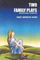 Two Family Plays: Maria and the Comet the Round Table 1414019750 Book Cover