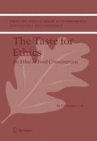 The Taste for Ethics: An Ethic of Food Consumption 1402045530 Book Cover