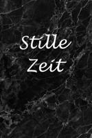 Stille Zeit: Christliches Tagebuch zum Ausf�llen und Selbstgestalten 1706017340 Book Cover