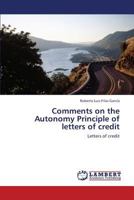 Comments on the Autonomy Principle of letters of credit 3659245151 Book Cover