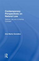 Contemporary Perspectives on Natural Law: Natural Law as a Limiting Concept 0754660540 Book Cover