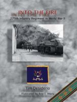 Into The Fire: the 275th Infantry Regiment in WWII 1412015219 Book Cover