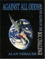 Against All Odds : Around Alone in the BOC Challenge 0074703315 Book Cover