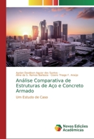 Análise Comparativa de Estruturas de Aço e Concreto Armado 6139719593 Book Cover