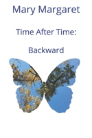 Time After Time:: Backward B08BRKDQ1Q Book Cover