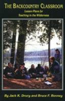 The Backcountry Classroom Lesson Plans for Teaching in the Wilderness 0934802181 Book Cover