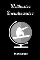 WELTBESTER SNOWBOARDER NOTIZBUCH: A5 Notizbuch PUNKTIERT Geschenk für Snowboarder | Snowboard | Training | Geschenkidee | Wintersport | Schönes Buch | ... | Kalender | Terminplaner (German Edition) 1674074190 Book Cover