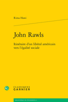 John Rawls: Itinéraire d'un libéral américain vers l'égalité sociale (French Edition) 2812459786 Book Cover