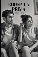 Buona la prima (Italian Edition) B0DNSQ7SXW Book Cover